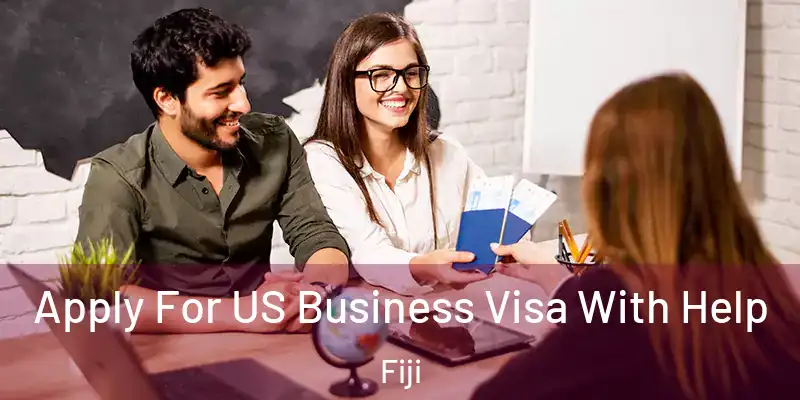  Apply For US Business Visa With Help Fiji