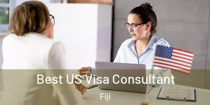  Best US Visa Consultant Fiji