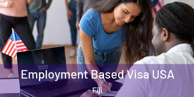  Employment Based Visa USA Fiji