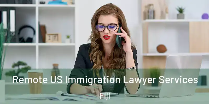  Remote US Immigration Lawyer Services Fiji