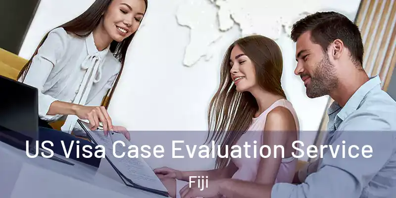  US Visa Case Evaluation Service Fiji