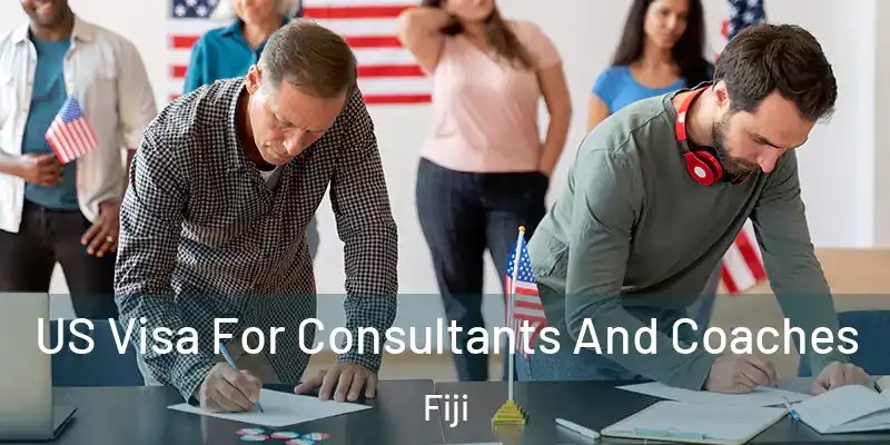  US Visa For Consultants And Coaches Fiji