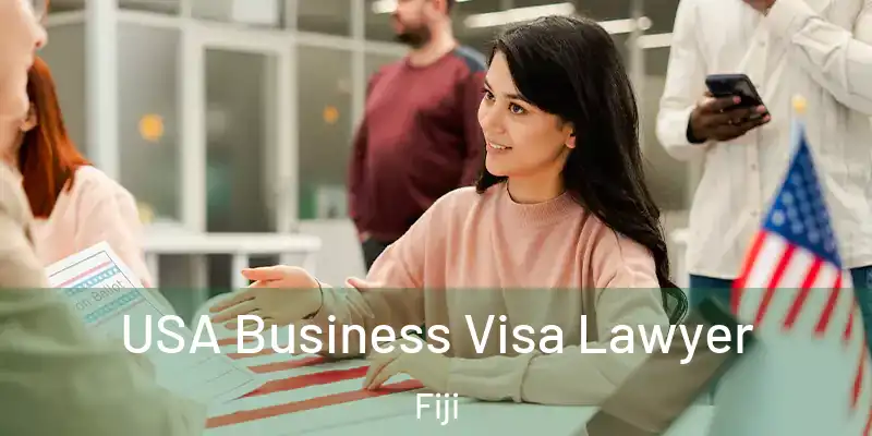  USA Business Visa Lawyer Fiji